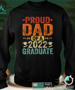 Proud Dad Of A 2022 Graduate T Shirt