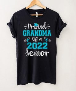 Proud Grandma Of A Class Of 2022 Senior Funny Graduation 22 T Shirt sweater shirt