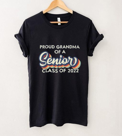 Proud Grandma of A Senior, Class Of 2022, Graduation 2022 T Shirt sweater shirt