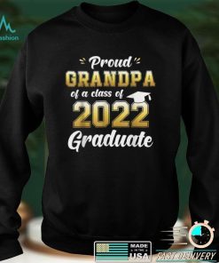 Proud Grandpa of a Class of 2022 Graduate T Shirt tee