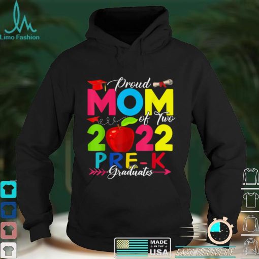 Proud Mom Of Two 2022 Pre K Graduates Funny Family Lover T Shirt tee