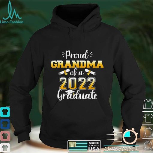 Proud grandma of a class of 2022 graduate senior graduation T Shirt sweater shirt