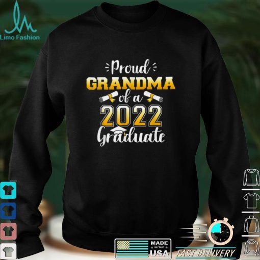 Proud grandma of a class of 2022 graduate senior graduation T Shirt sweater shirt