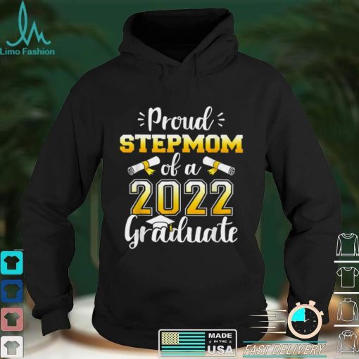 Proud stepmom of a class of 2022 graduate senior graduation T Shirt tee
