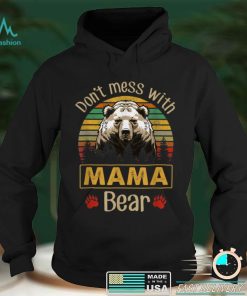 Retro Vintage Don't Mess with Mama Bear T Shirt sweater shirt