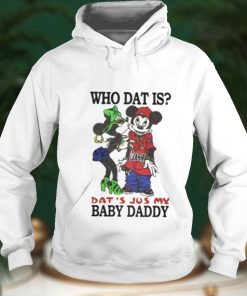 Rihanna Who Dat is That's Just My Baby Daddy Shirt