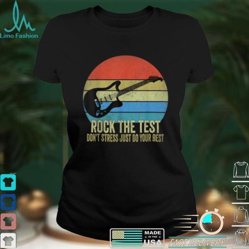 Rock The Test Dont Stress Vintage Funny Testing Day Teacher T Shirt