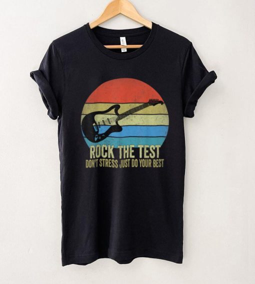 Rock The Test Dont Stress Vintage Funny Testing Day Teacher T Shirt