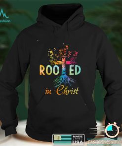 Rooted In Christ Christian Jesus God Believer Shirt