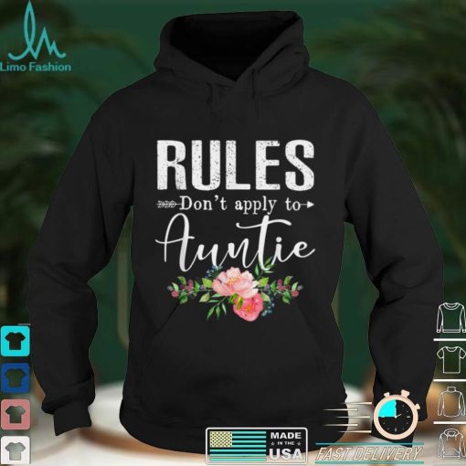 Rules Don’t Apply To Auntie Floral Shirt Happy Mother’s Day T Shirt, sweater