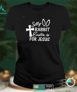 Silly rabbit easter is for Jesus shirt