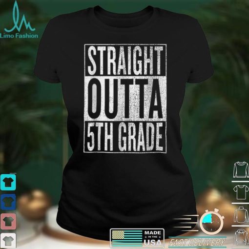 Straight Outta 5th Grade Great Graduation Gif T Shirt sweater shirt