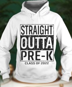 Straight outta pre k class of 2022 shirt