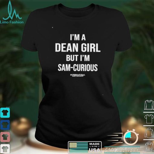 Supernatural I’m a dean girl but I’m sam curious shirt