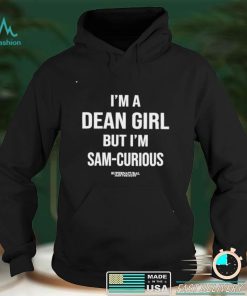 Supernatural I’m a dean girl but I’m sam curious shirt