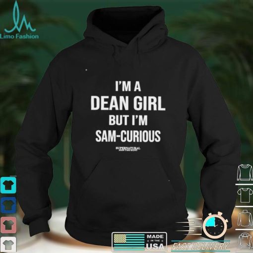 Supernatural I’m a dean girl but I’m sam curious shirt