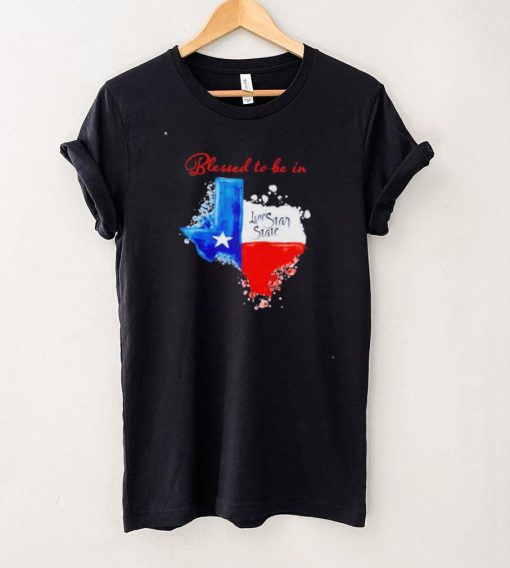 Texas blessed to be in lone star state shirt