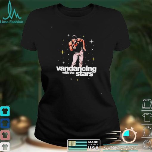 Vandancing with the Stars shirt