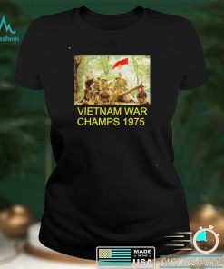 Vietnam War Champs 1975 shirt