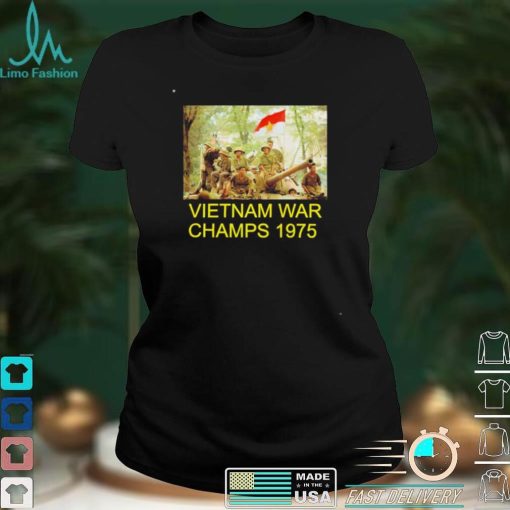 Vietnam War Champs 1975 shirt