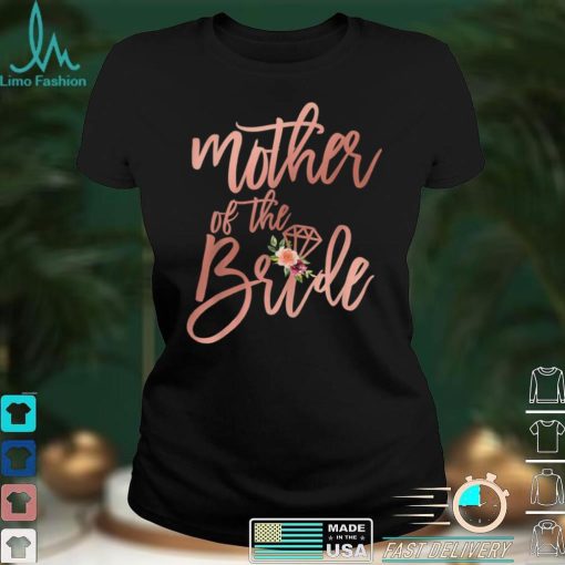Wedding Shower for Mom from Bride Mother of the Bride T Shirts tee