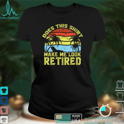 Womens Does This Tee Make Me Look Retired Funny Retirement Dad V Neck T Shirt