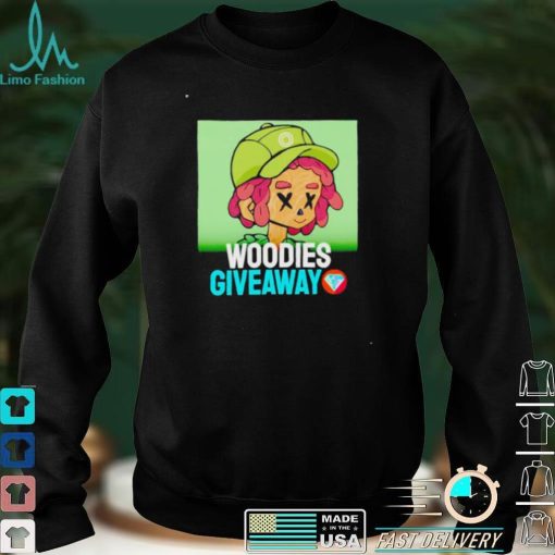 Woodies Giveaway shirt