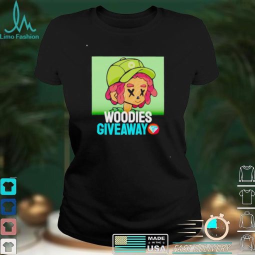 Woodies Giveaway shirt