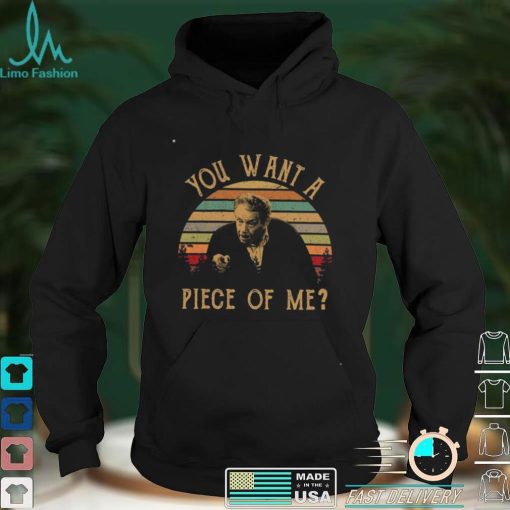 You Want A Piece Of Me Arthur Spooner The King Of Queen Vintage T Shirt Birthday Family Gift For Men Women T Shirt