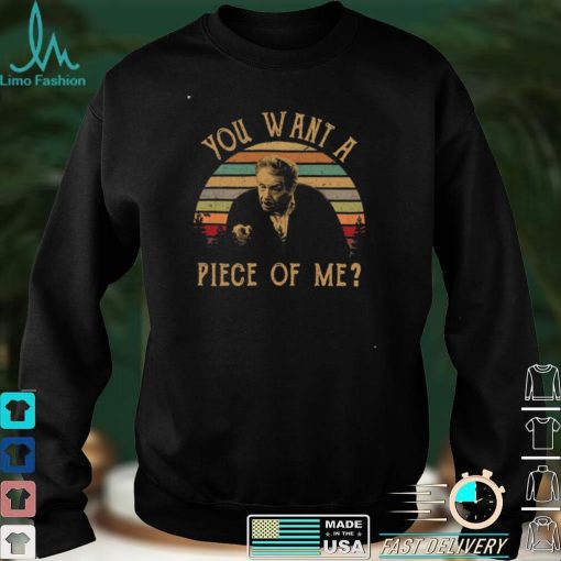 You Want A Piece Of Me Arthur Spooner The King Of Queen Vintage T Shirt Birthday Family Gift For Men Women T Shirt