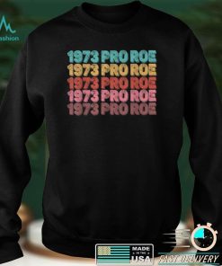 1973 Pro Roe T Shirt