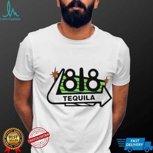 818 tequila shirt