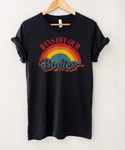Bans Off Our Bodies pro choice vintage rainbow abortion righ T Shirt