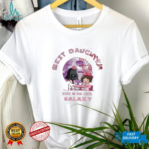 Best Daughter In The Galaxy Fathers Day Star Wars Unisex T Shirt Recovered