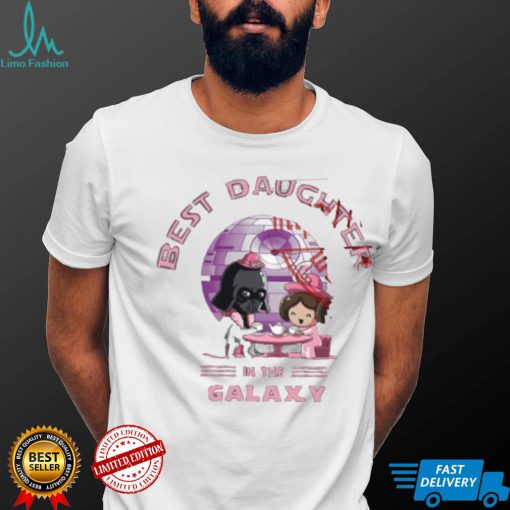 Best Daughter In The Galaxy Fathers Day Star Wars Unisex T Shirt Recovered