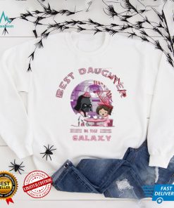 Best Daughter In The Galaxy Fathers Day Star Wars Unisex T Shirt Recovered