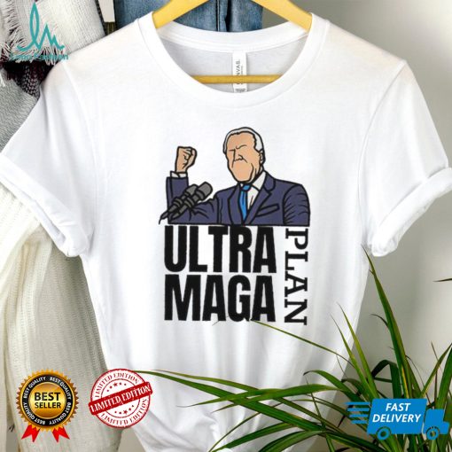 Biden Ultra Maga Plan Maga King Trump T Shirt