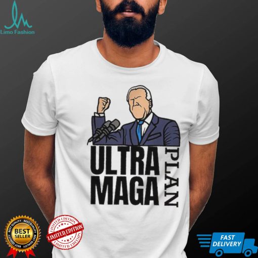 Biden Ultra Maga Plan Maga King Trump T Shirt