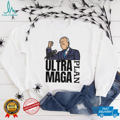 Biden Ultra Maga Plan Maga King Trump T Shirt