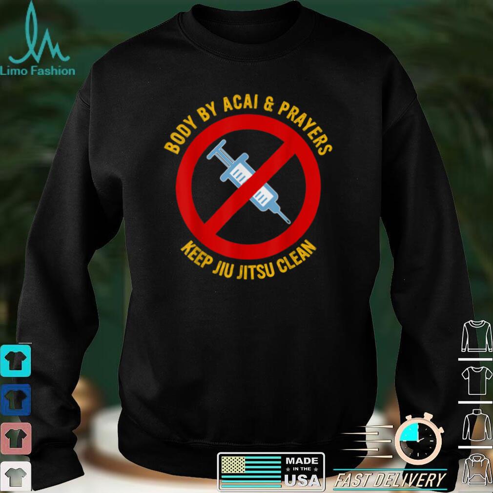 Body By Acai And Prayers Keep Jiu Jitsu Clean Cool Jiu Jitsu T Shirt Body By Acai And Prayers Keep Jiu Jitsu Clean Cool Jiu Jitsu T Shirt