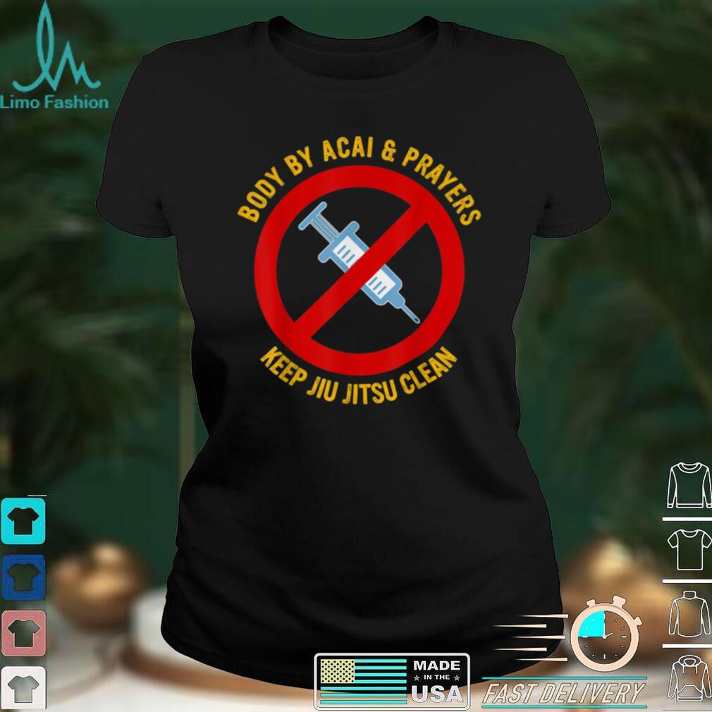 Body By Acai And Prayers Keep Jiu Jitsu Clean Cool Jiu Jitsu T Shirt Body By Acai And Prayers Keep Jiu Jitsu Clean Cool Jiu Jitsu T Shirt