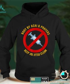 Body By Acai And Prayers Keep Jiu Jitsu Clean Cool Jiu Jitsu T Shirt