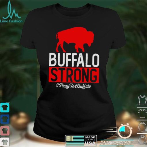 Buffalo Strong pray for buffalo shirt
