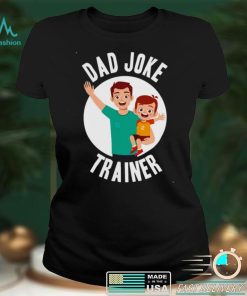 Dad joke trainer shirt