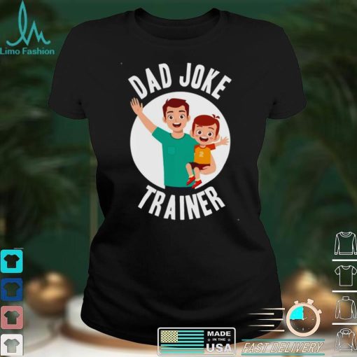 Dad joke trainer shirt