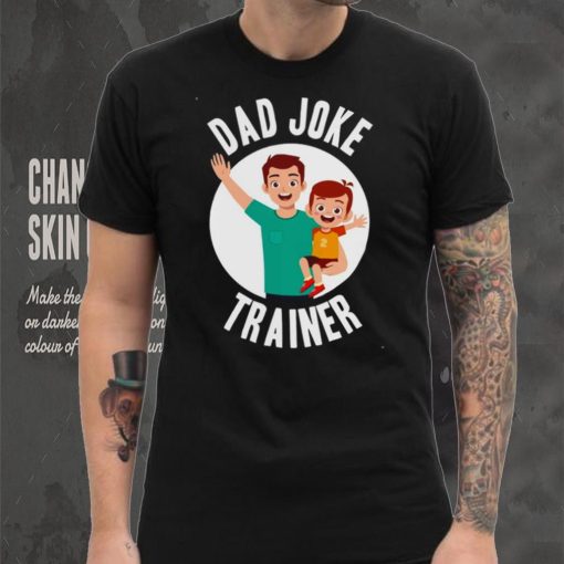 Dad joke trainer shirt