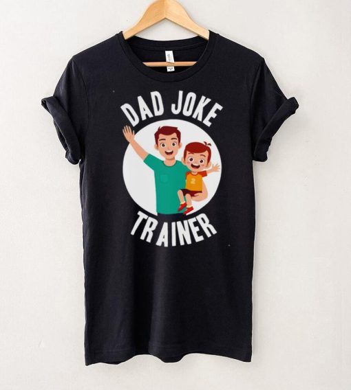 Dad joke trainer shirt