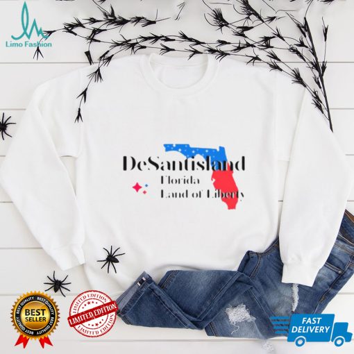 Desantisland Florida Land Of Liberty shirt