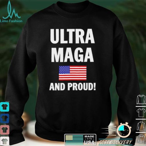 Donald Trump Ultra Maga And Proud T Shirt