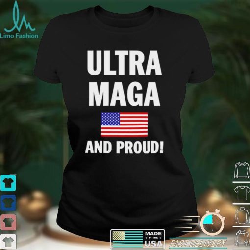 Donald Trump Ultra Maga And Proud T Shirt